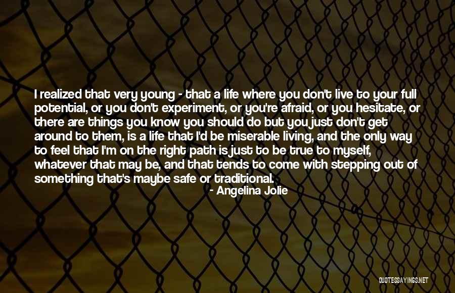 Be Safe Out There Quotes By Angelina Jolie Be Safe Out There Quotes By Angelina Jolie