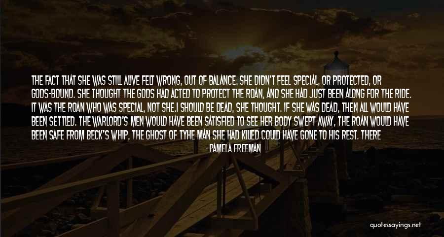 Be Safe Out There Quotes By Pamela Freeman Be Safe Out There Quotes By Pamela Freeman