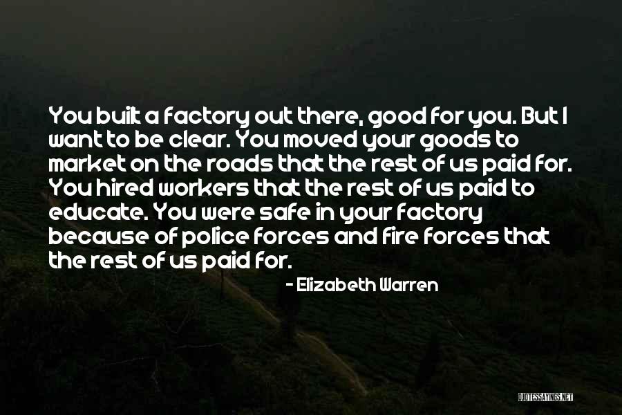Be Safe Police Quotes By Elizabeth Warren Be Safe Police Quotes By Elizabeth Warren