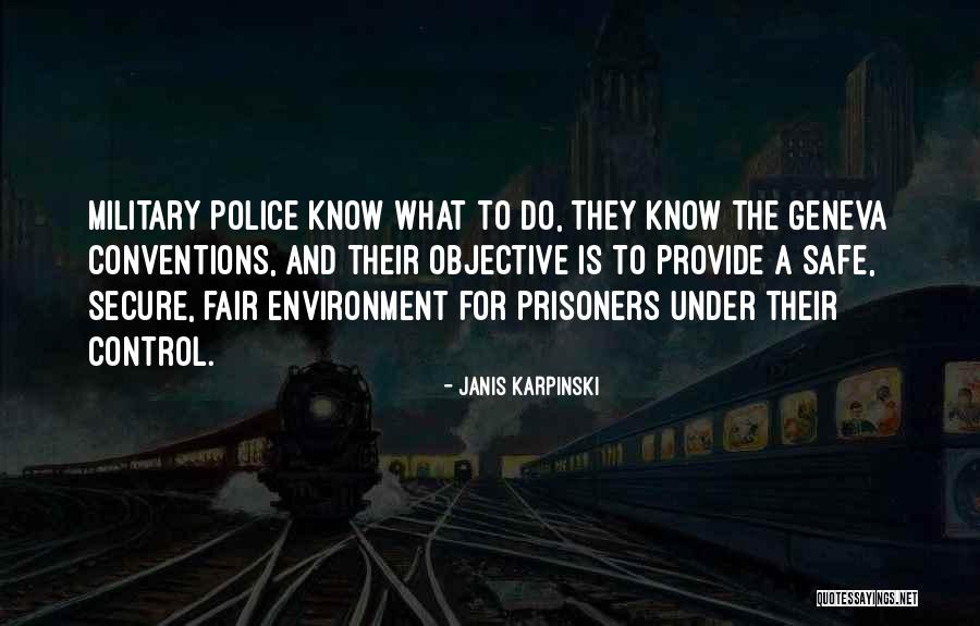 Be Safe Police Quotes By Janis Karpinski