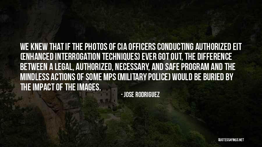 Be Safe Police Quotes By Jose Rodriguez