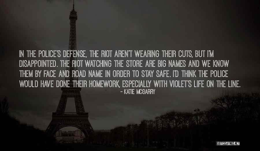 Be Safe Police Quotes By Katie McGarry Be Safe Police Quotes By Katie McGarry