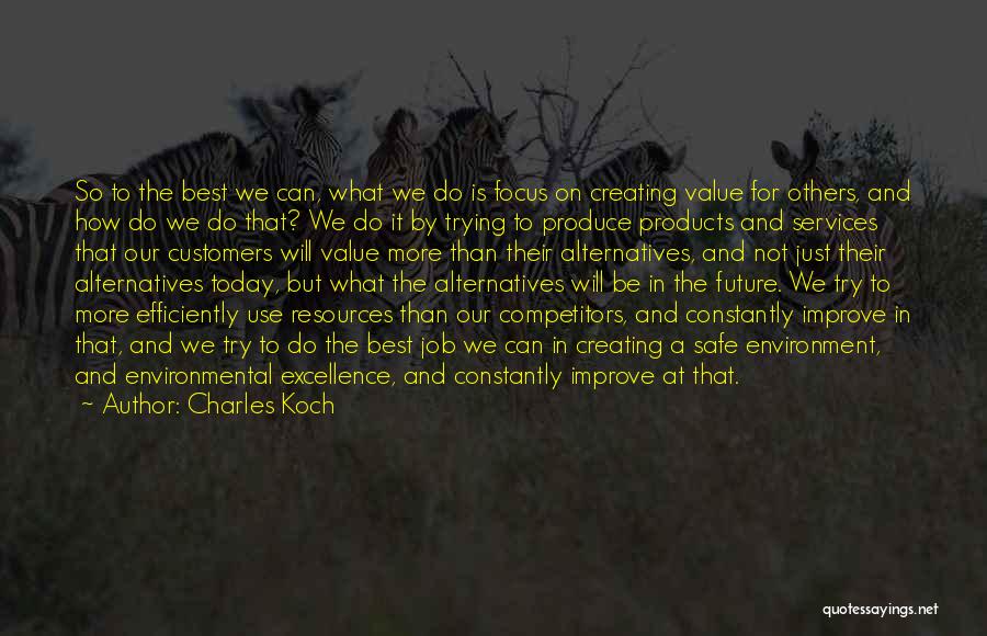 Be Safe Today Quotes By Charles Koch