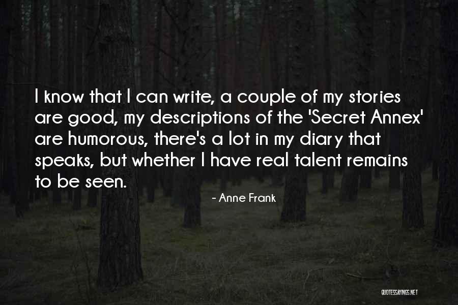 Be Seen Quotes By Anne Frank Be Seen Quotes By Anne Frank
