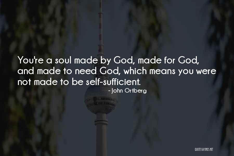 Be Self Sufficient Quotes By John Ortberg Be Self Sufficient Quotes By John Ortberg
