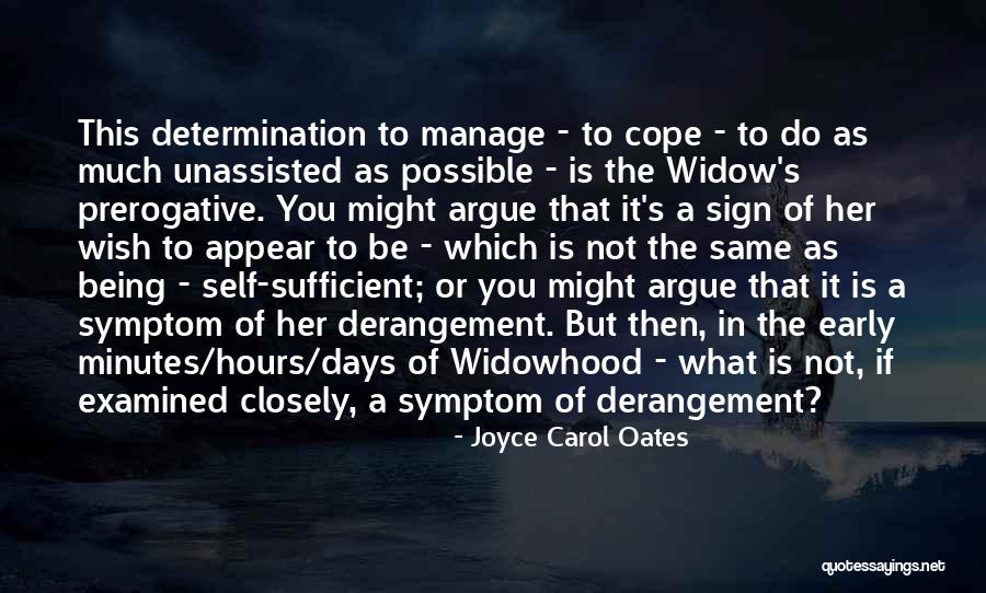 Be Self Sufficient Quotes By Joyce Carol Oates Be Self Sufficient Quotes By Joyce Carol Oates