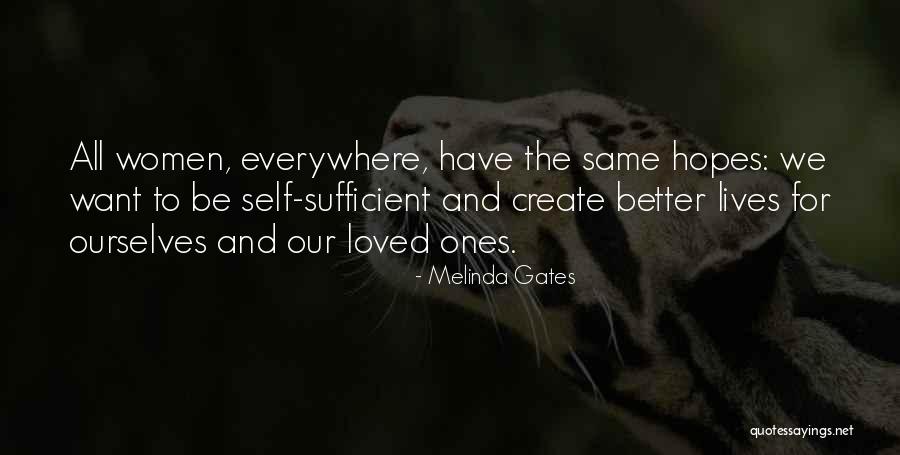 Be Self Sufficient Quotes By Melinda Gates Be Self Sufficient Quotes By Melinda Gates