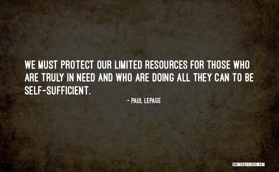 Be Self Sufficient Quotes By Paul LePage Be Self Sufficient Quotes By Paul LePage