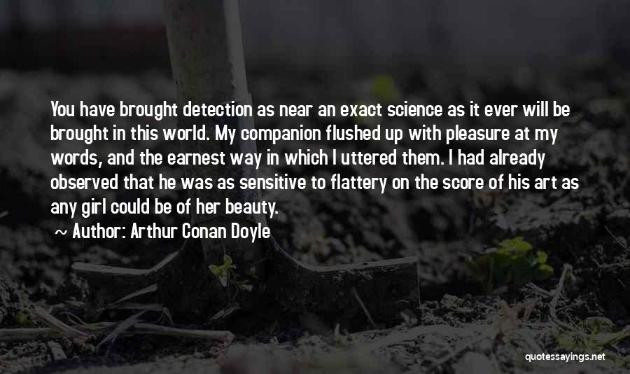 Be Sensitive Quotes By Arthur Conan Doyle