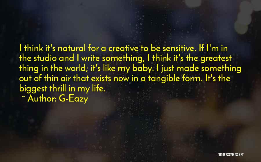 Be Sensitive Quotes By G-Eazy