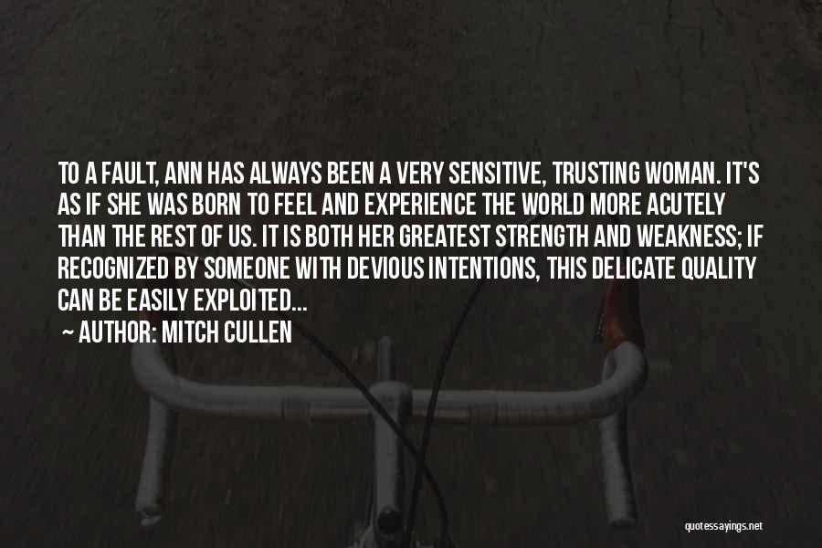 Be Sensitive Quotes By Mitch Cullen