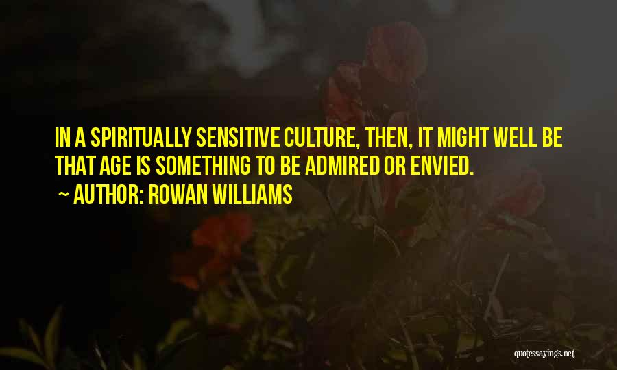 Be Sensitive Quotes By Rowan Williams