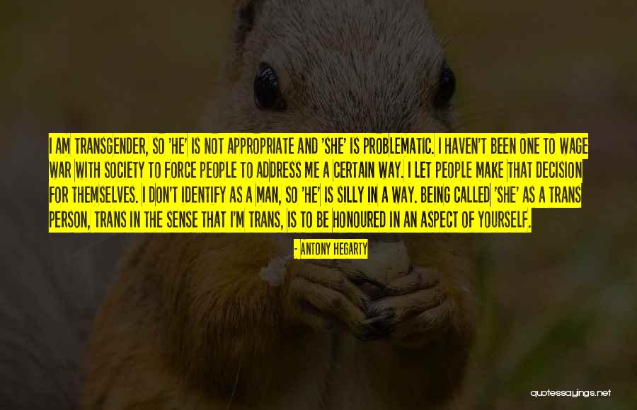 Be Silly With Me Quotes By Antony Hegarty Be Silly With Me Quotes By Antony Hegarty