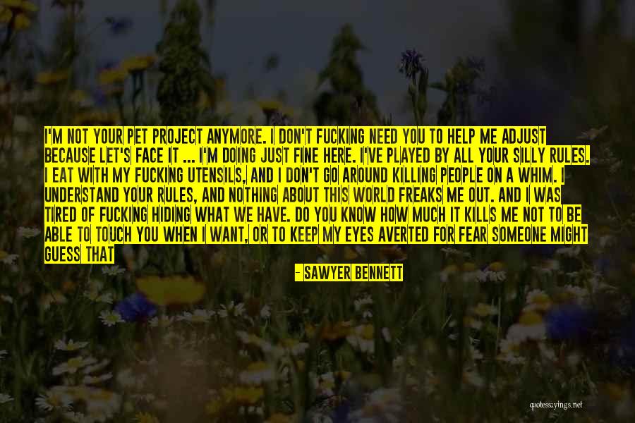 Be Silly With Me Quotes By Sawyer Bennett