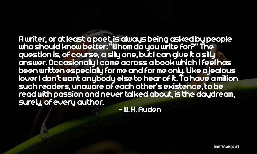 Be Silly With Me Quotes By W. H. Auden Be Silly With Me Quotes By W. H. Auden