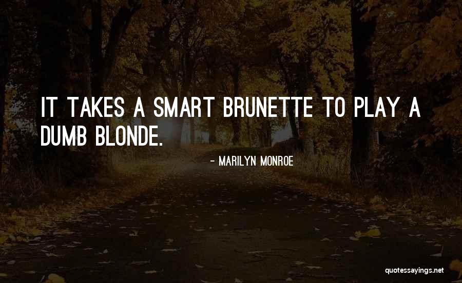 Be Smart And Play Dumb Quotes By Marilyn Monroe Be Smart And Play Dumb Quotes By Marilyn Monroe