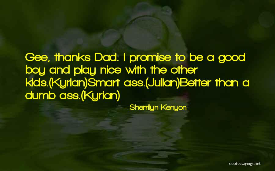 Be Smart And Play Dumb Quotes By Sherrilyn Kenyon Be Smart And Play Dumb Quotes By Sherrilyn Kenyon