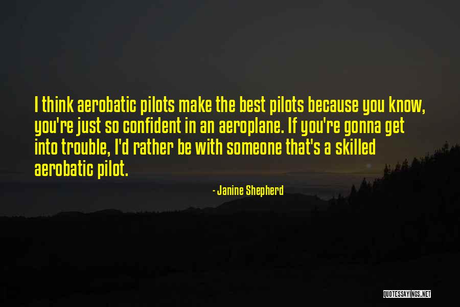 Be So Confident Quotes By Janine Shepherd Be So Confident Quotes By Janine Shepherd