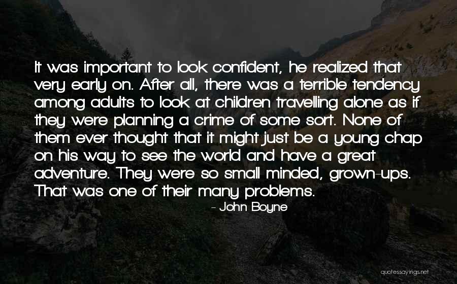 Be So Confident Quotes By John Boyne Be So Confident Quotes By John Boyne