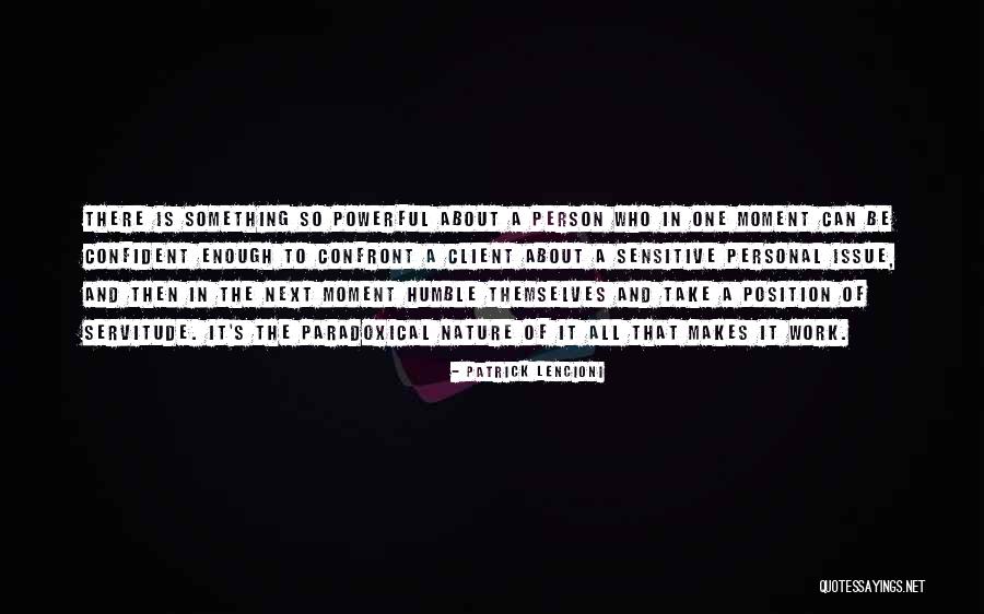 Be So Confident Quotes By Patrick Lencioni Be So Confident Quotes By Patrick Lencioni