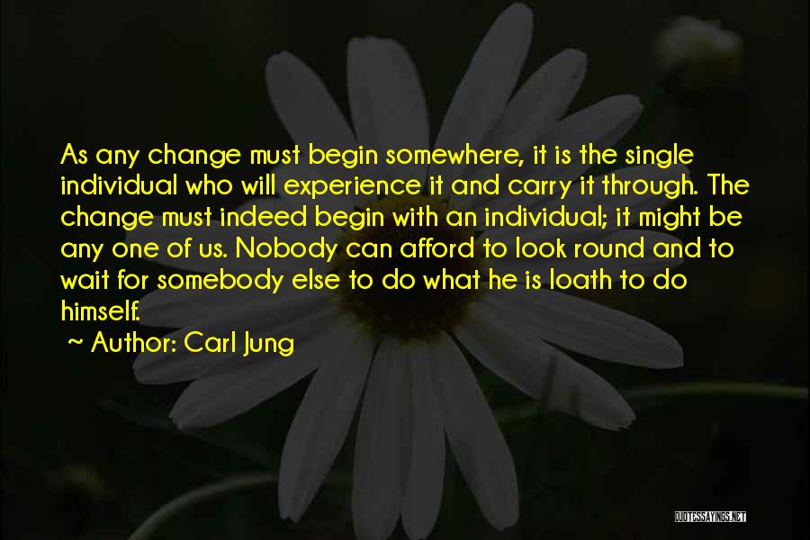 Be Somebody Quotes By Carl Jung