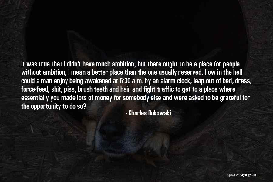 Be Somebody Quotes By Charles Bukowski