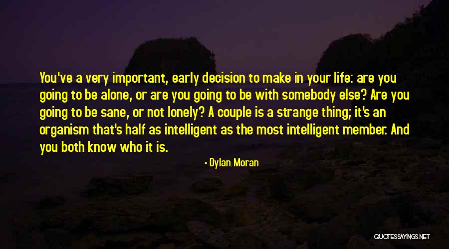 Be Somebody Quotes By Dylan Moran