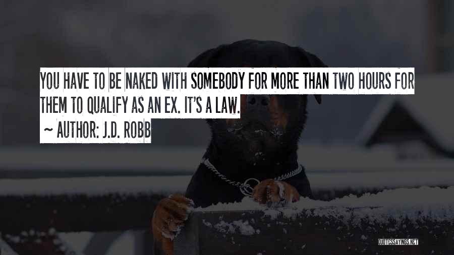 Be Somebody Quotes By J.D. Robb