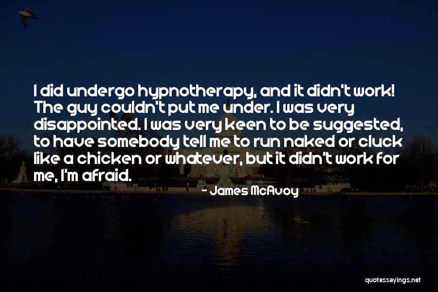 Be Somebody Quotes By James McAvoy