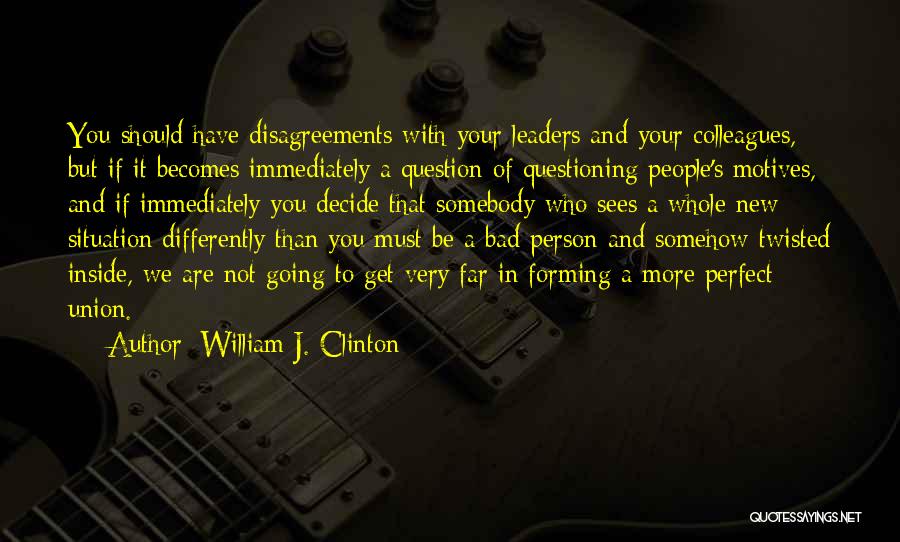 Be Somebody Quotes By William J. Clinton