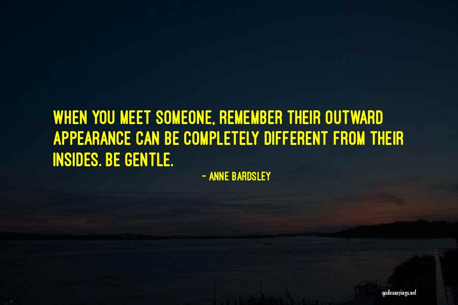 Be Someone Different Quotes By Anne Bardsley