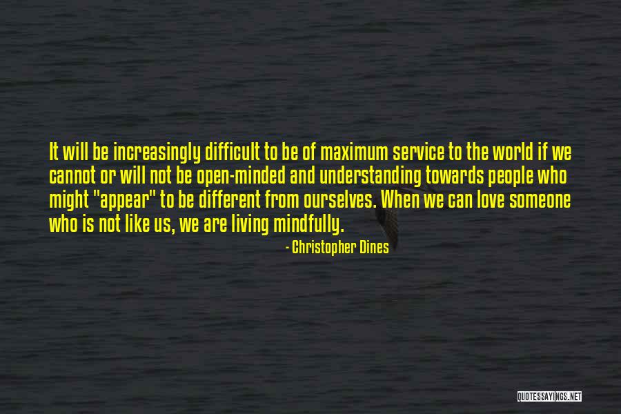 Be Someone Different Quotes By Christopher Dines