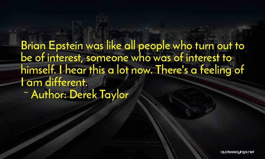 Be Someone Different Quotes By Derek Taylor
