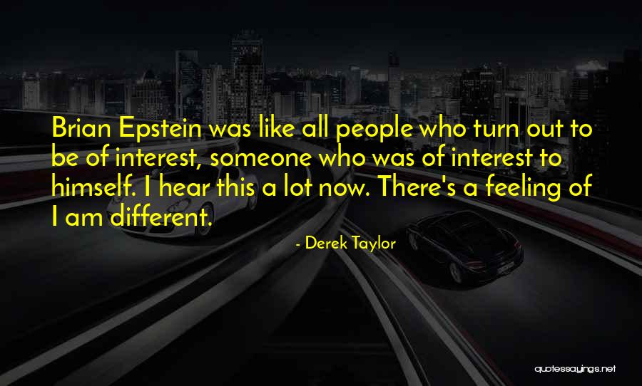 Be Someone Different Quotes By Derek Taylor