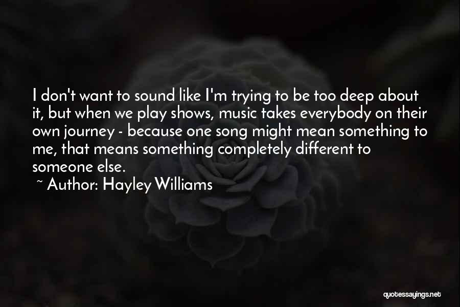 Be Someone Different Quotes By Hayley Williams