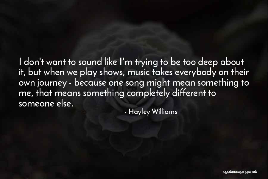 Be Someone Different Quotes By Hayley Williams