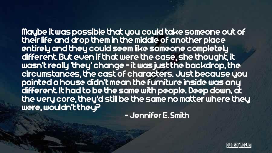 Be Someone Different Quotes By Jennifer E. Smith