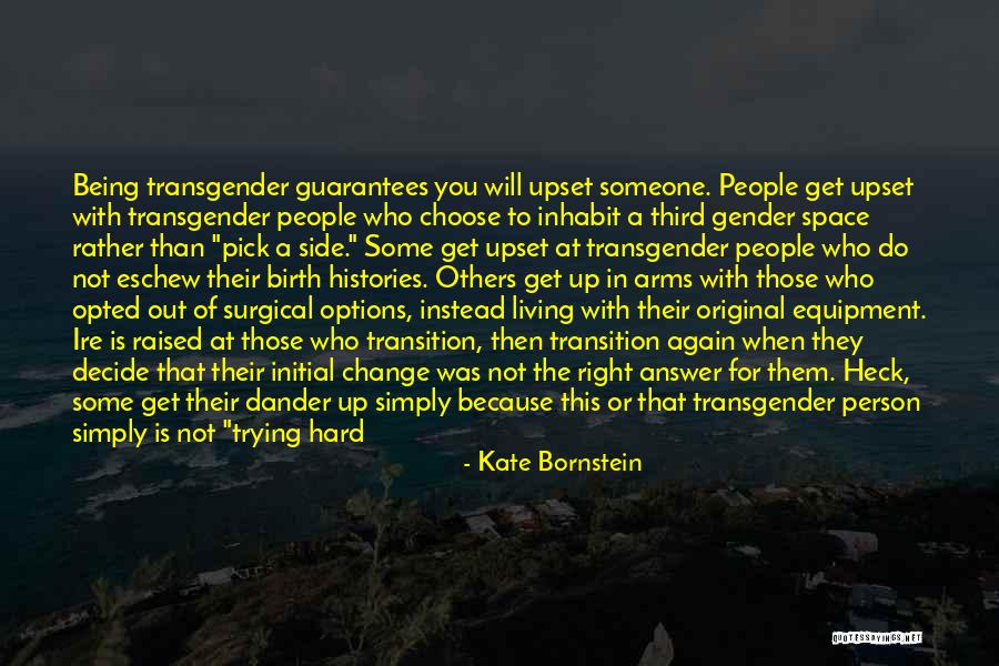 Be Someone Different Quotes By Kate Bornstein Be Someone Different Quotes By Kate Bornstein