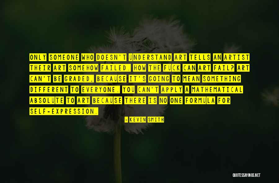 Be Someone Different Quotes By Kevin Smith Be Someone Different Quotes By Kevin Smith