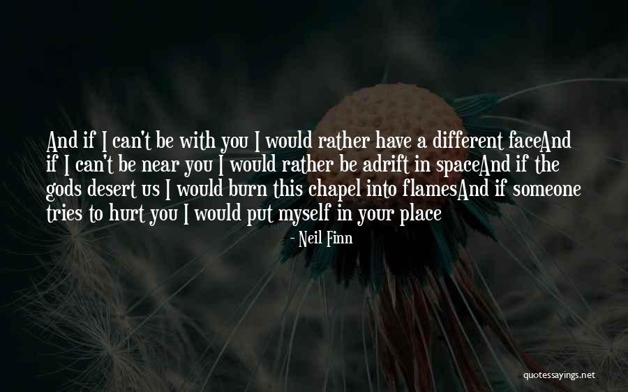 Be Someone Different Quotes By Neil Finn Be Someone Different Quotes By Neil Finn