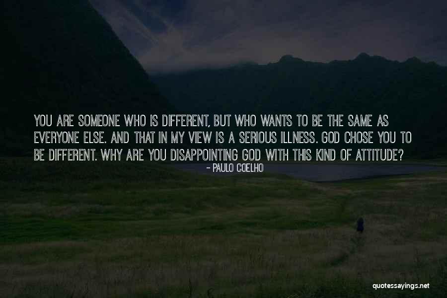 Be Someone Different Quotes By Paulo Coelho