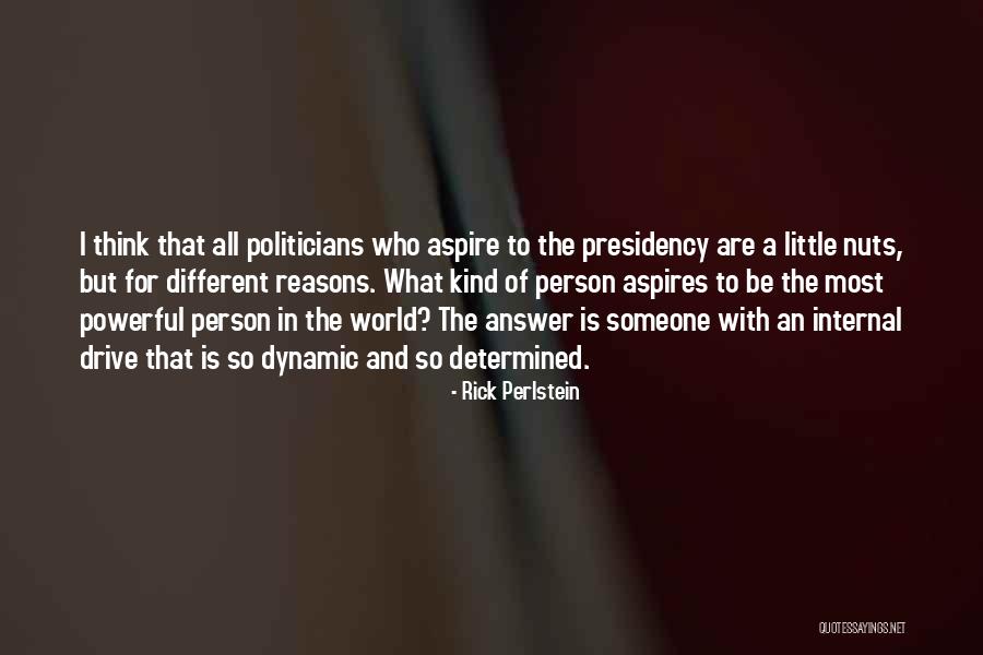 Be Someone Different Quotes By Rick Perlstein Be Someone Different Quotes By Rick Perlstein