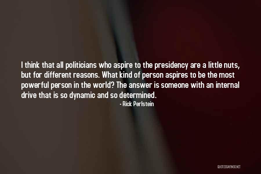 Be Someone Different Quotes By Rick Perlstein