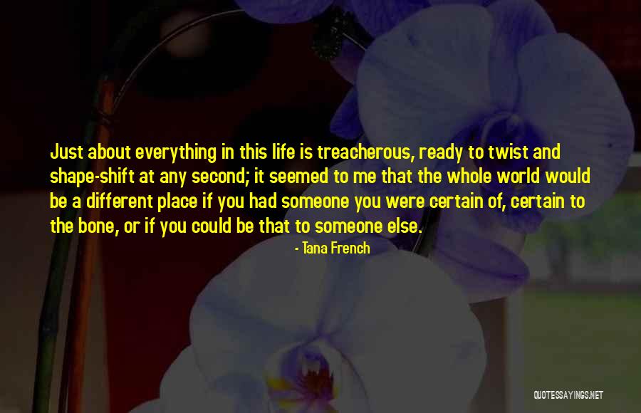 Be Someone Different Quotes By Tana French Be Someone Different Quotes By Tana French