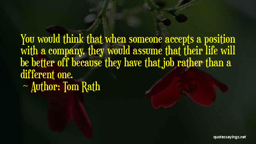 Be Someone Different Quotes By Tom Rath