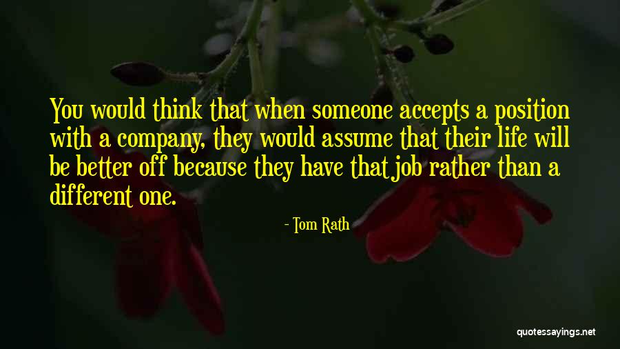 Be Someone Different Quotes By Tom Rath