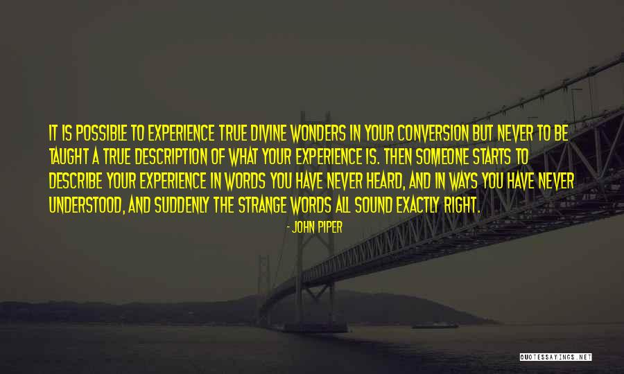 Be Someone Quotes By John Piper