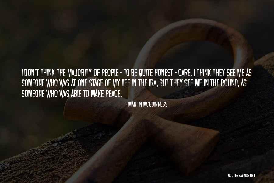 Be Someone Quotes By Martin McGuinness