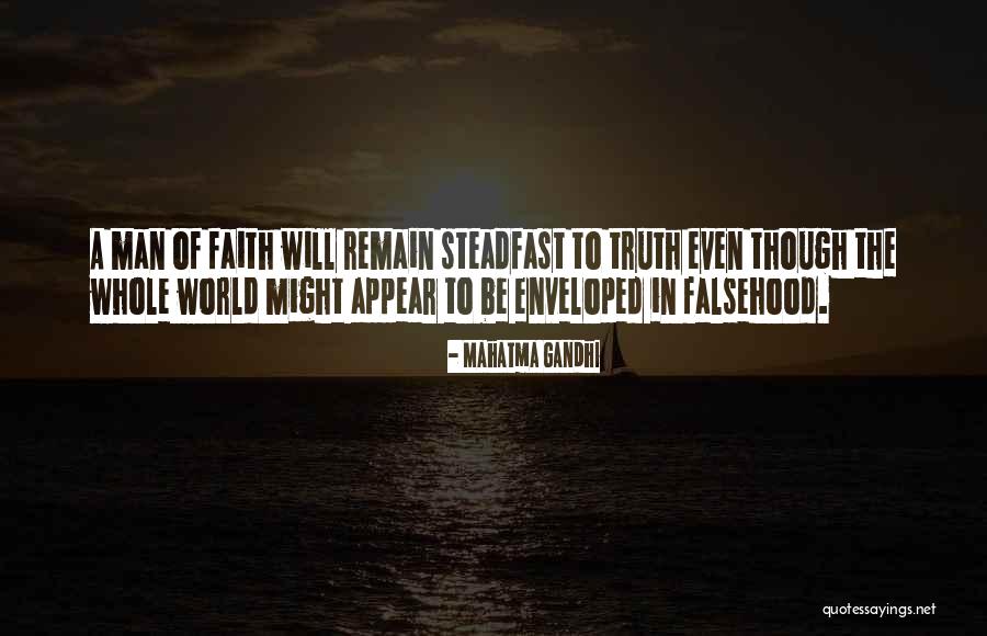 Be Steadfast Quotes By Mahatma Gandhi Be Steadfast Quotes By Mahatma Gandhi