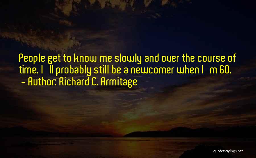 Be Still And Know Quotes By Richard C. Armitage